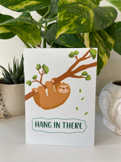 Hang In There Greeting Card I Cute Sloth Illustration for Encouragement & Support